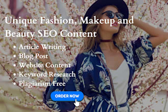 write SEO fashion makeup beauty article and blog post fashion website content