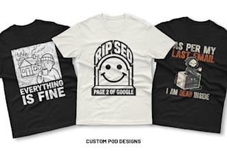 design funny meme t shirt and sarcastic custom typography for pod