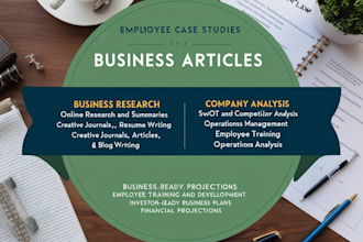 do business research,case study analysis,articles and summaries
