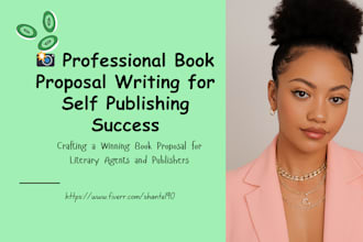 write a professional book proposal for agents, publishers, or self publishing