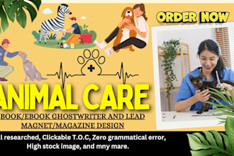 do animal pet article, workbook, magazine, diary, youtube script, lead magnet
