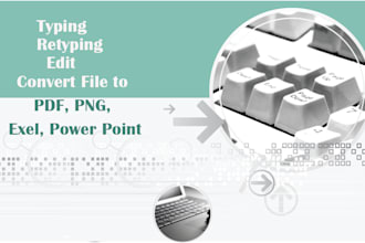 type and retype any assignment, scanned and hand written documents