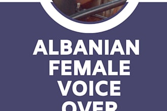 deliver proffesional voiceovers in albanian