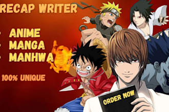write best anime, manga, manhwa recap scripts