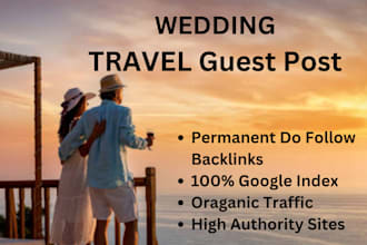 offer high authority backlinks high da guest post on wedding and travel blogs
