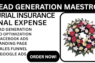 generate final expense leads funeral flower leads burial insurance leads funnel