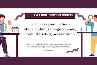 develop educational stem content, biology courses, math statistics, presentation