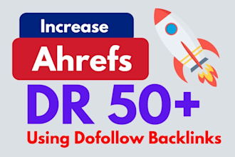 increase domain rating ahrefs DR 50 using high da dofollow SEO backlinks