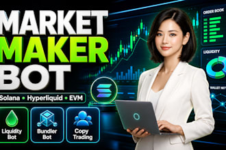 build a volume bot, market maker bot, bundler bot solana, evm, and hyperliquid