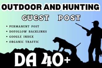 write and publish outdoor and hunting guest post with dofollow travel backlink