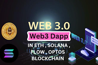 develop blockchain web3 dapp on ethereum, flow, solana, aptos
