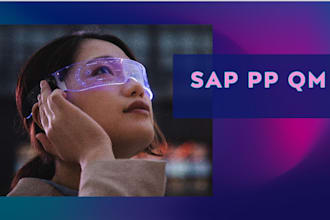 support sap pp qm processes, ensuring seamless production and quality management