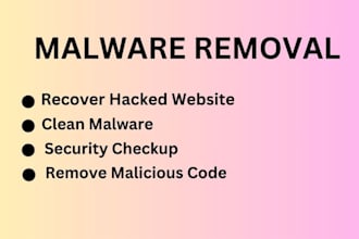 do malware removal,remove virus, fix hacked website