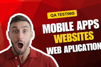 qa testing for mobile and webs on android or windows
