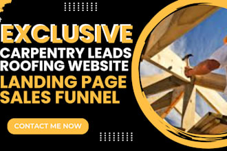 generate exclusive carpentry leads roofing website landing page sales funnel