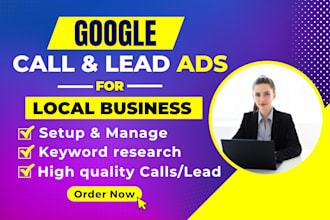 setup and manage google call only ads, PPC ads for local businesses to get calls