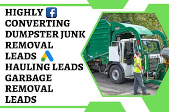 generate dumpster junk removal leads hauling leads garbage removal leads