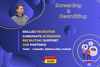 provide recruitment services and candidate screening