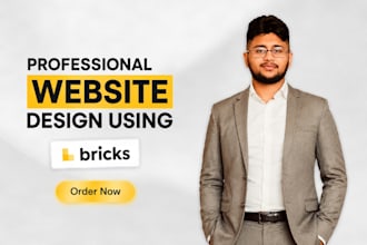 design a professional wordpress website using bricks builder