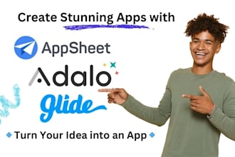 develop fantastic mobile app with appsheet, glide and adalo