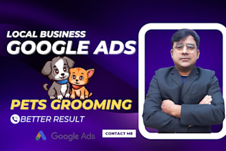 run google ads for pet grooming and boarding to get leads and calls
