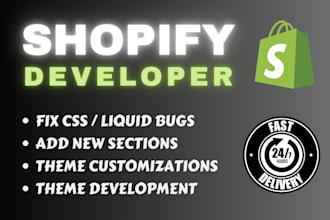 do shopify coding, fix shopify bugs, do theme customization