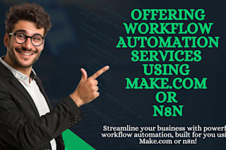 offering workflow automation services using make com or n8n