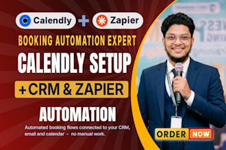 setup calendly booking system and CRM, zapier, workflows or make automation