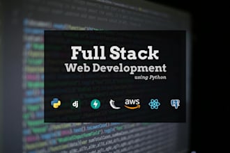 do full stack web development using python, django, flask, fastapi