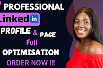 create revamp and fully optimized your linkedin profile and business page
