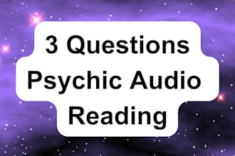 do 3 question psychic reading for you in recorded audio