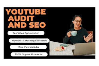 be youtube seo expert and channel audit manager