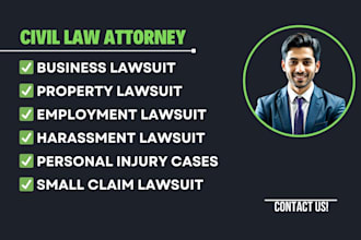 be your civil lawyer for property, business, employment, and contract litigation