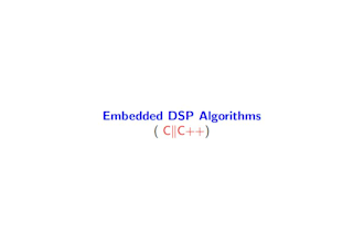 do embedded dsp using c and cpp programming