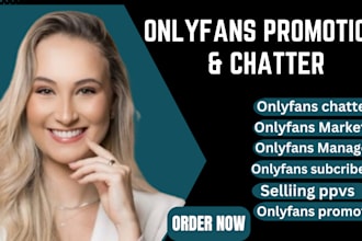 do onlyfans promotion, management, fanvue page promotion, chatter