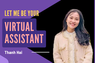 be your virtual assistant and personal assistant