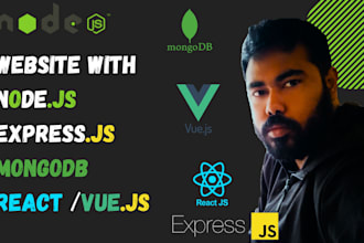 build custom website with nodejs, express, vuejs, mongodb and react