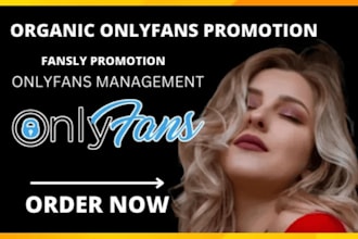 do onlyfans page promotion, fansly page, adult web, patron marketing to get subs