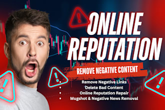 remove google negative links, delete bad content, and repair your online reputat