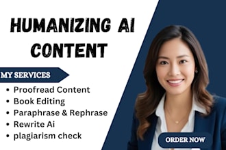 proofread, edit, paraphrase or rewrite humanize ai content, chatgpt ai content