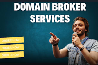 be your domain broker, domain manager and researcher