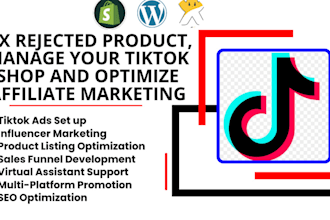 fix rejected product, manage your tiktok shop and optimize affiliate marketing