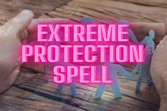 extreme protection spell, psychic shield, energy protection, safety, security