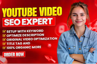 be a youtube video SEO expert and channel growth specialist