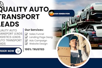 generate quality auto transport leads logistics leads auto transport leads