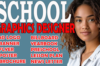 school logo, school flyer, school banner, brochure, poster, yearbook design