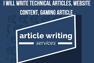 write technical articl es, website content, gaming arti cle