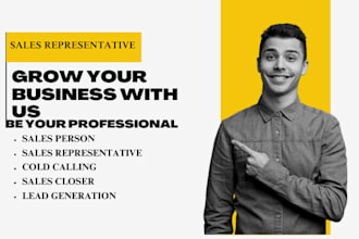 be your sales representative sales person sales closer cold calling lead gen