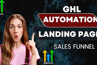 build gohighlevel website, automation, ghl pipeline, ghl workflow, sales funnel
