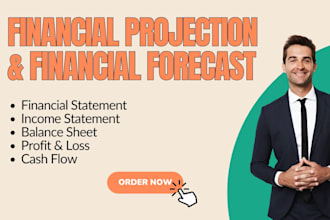 do financial projections, forecasting, cash flows, financial statements